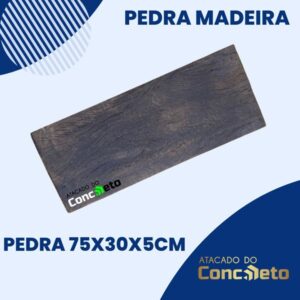 Pedra Madeira 75 x 30 x 5 cm